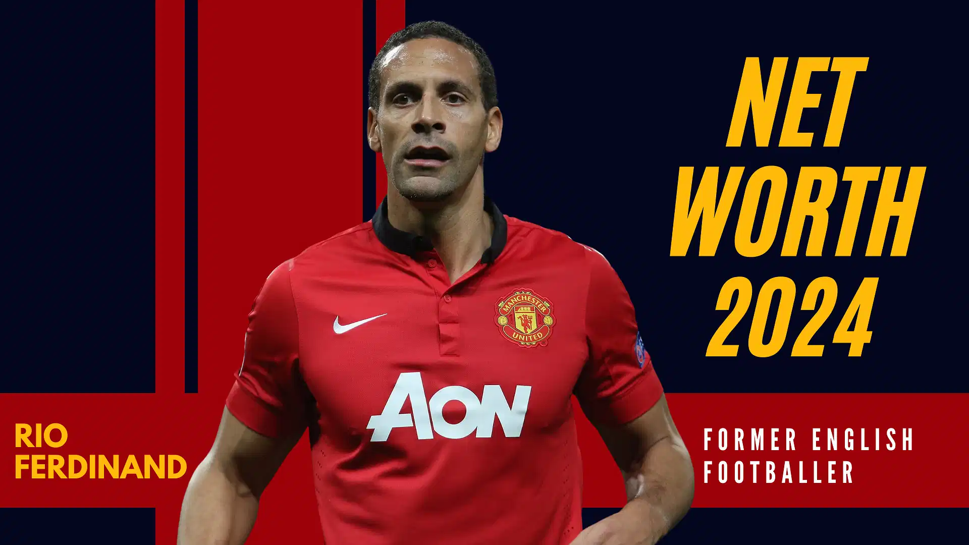 Rio Ferdinand’s Net Worth