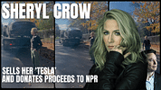 Sheryl Crow Sells Tesla in Protest of Elon Musk, Donates to NPR