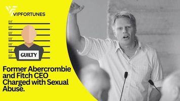 Men Trafficked and Abused in Secret by Former Abercrombie & Fitch CEO
