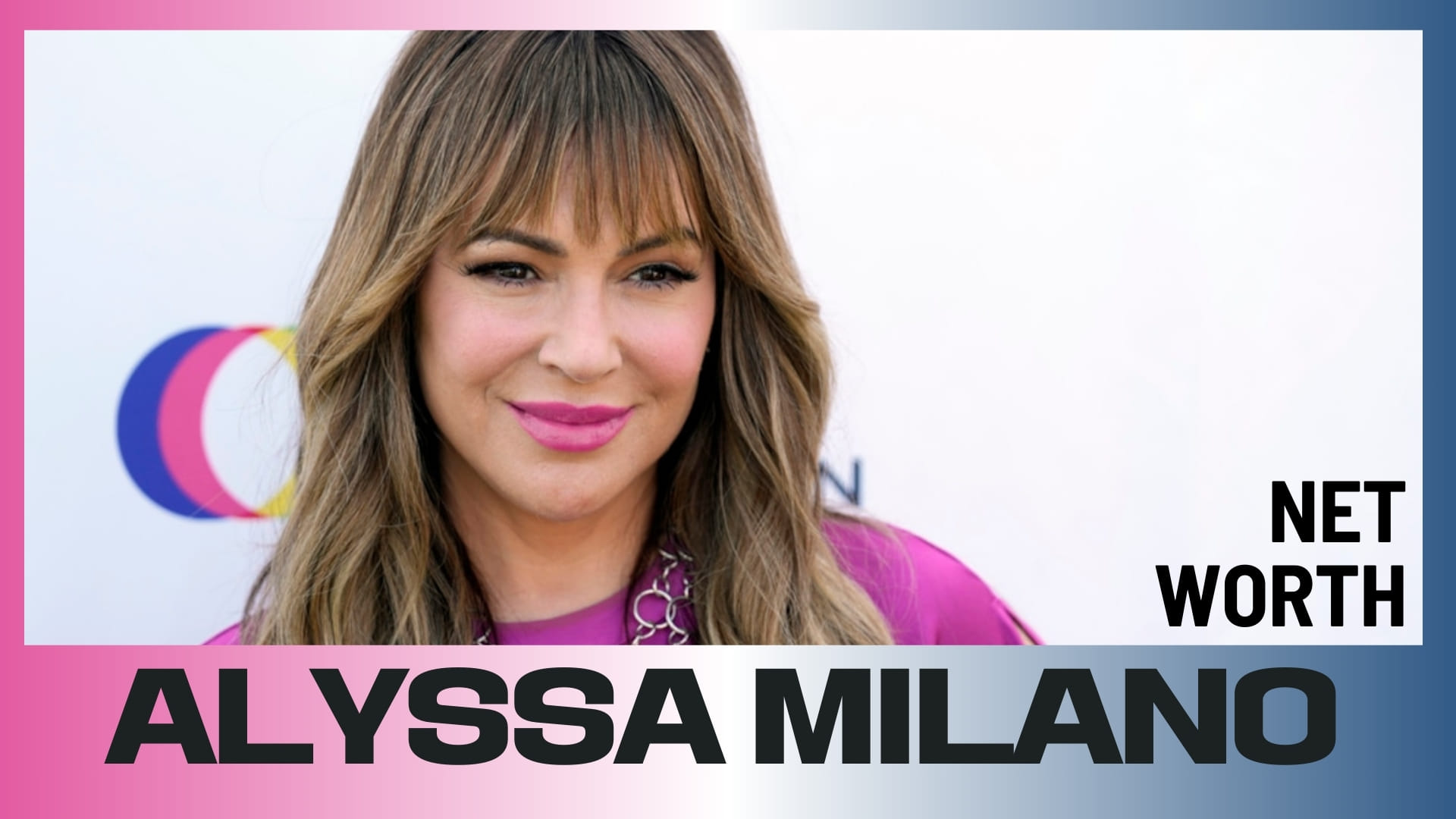 Alyssa Milano Net Worth
