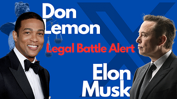 Don Lemon Sues Elon Musk Over Scrapped Content Deal Alleging Fraud and Breach of Contract