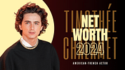 Timothee Chalamet’s Net Worth 