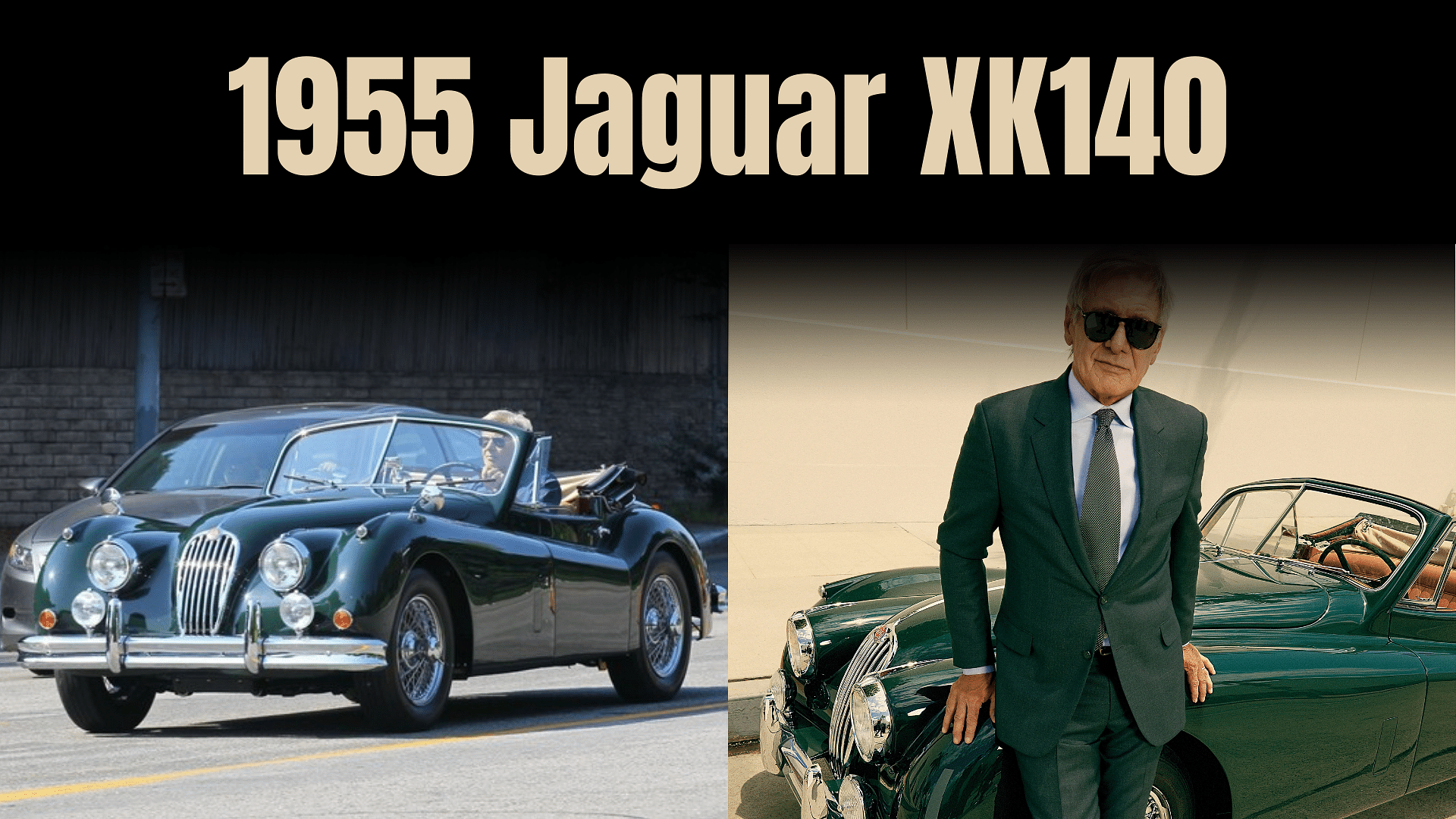 Harrison Ford's 1955 Jaguar XK140