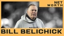 Bill Belichick's Net Worth