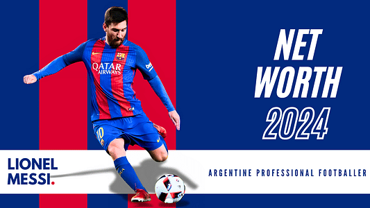 Lionel Messi's Net Worth