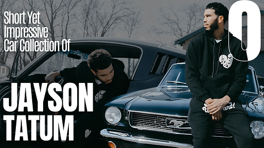 Check Out NBA All-Star Jayson Tatum’s Impressive Car Collection