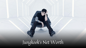 Jungkook's Net Worth