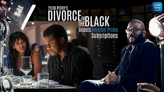 Tyler Perry's "Divorce in the Black" Drives Unprecedented Prime Video Sign-Ups