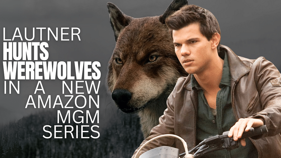 Taylor Lautner: Werewolf Hunter Under Development With Amazon