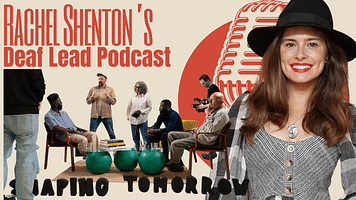 Rachel Shenton's Groundbreaking Deaf Video Podcast