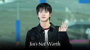 Jin’s Net Worth