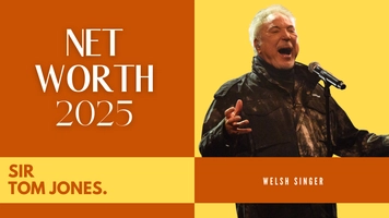 Tom Jones' Net Worth