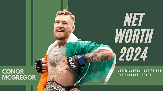 Conor McGregor's Net Worth