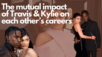 Travis Scott’s Influence On Kylie Jenner’s Career And Vice Versa