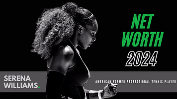 Serena Williams' Net Worth