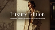 Luxury Edition - Elevate Your Wardrobe with Timeless Elegance