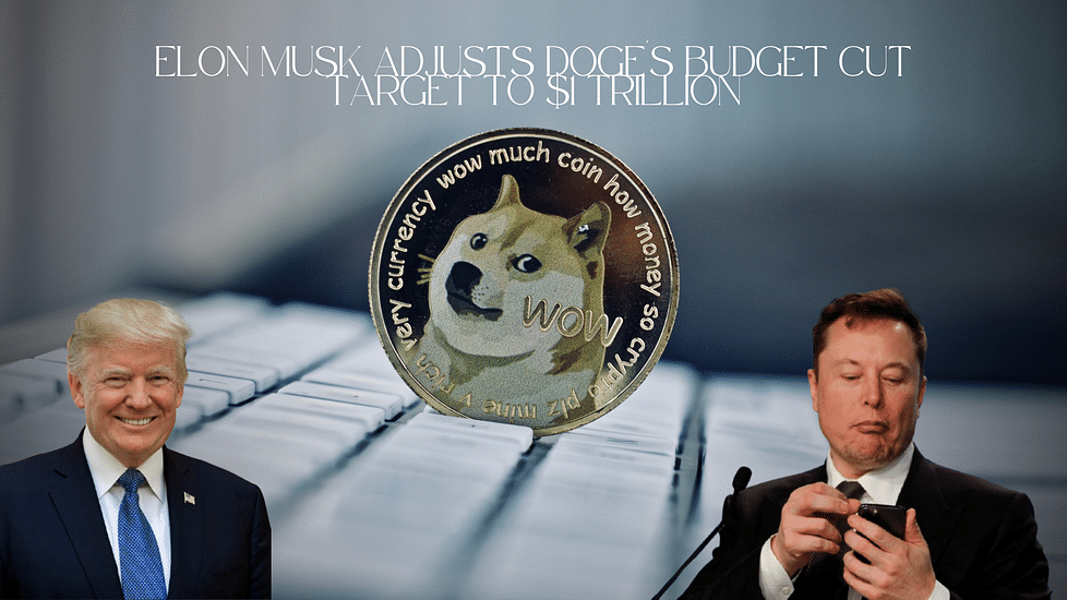 Elon Musk Adjusts DOGE's Budget Cut Target To $1 Trillion