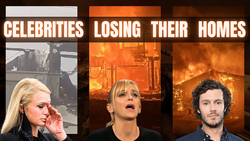 Devastating Wildfires Destroy Homes Of Paris Hilton, Adam Brody, And More Celebrities