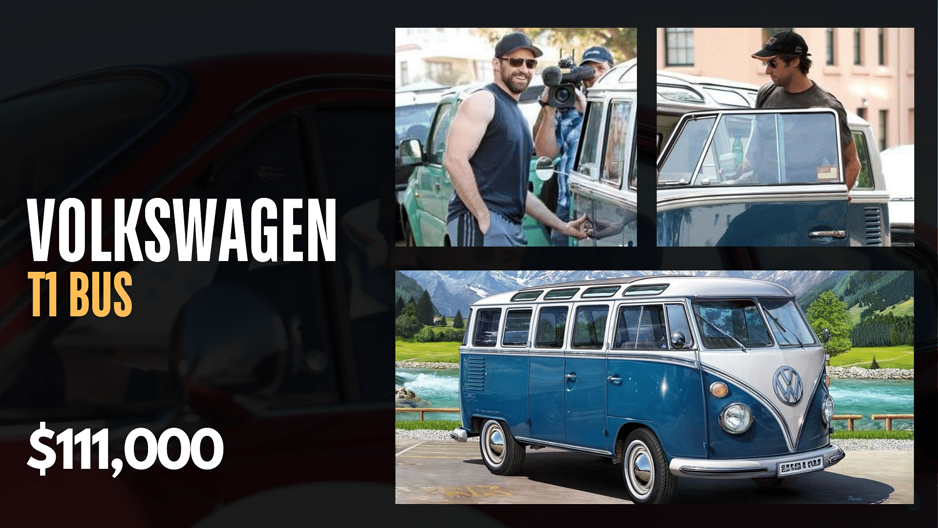 Hugh Jackman, Volkswagen T1 Bus