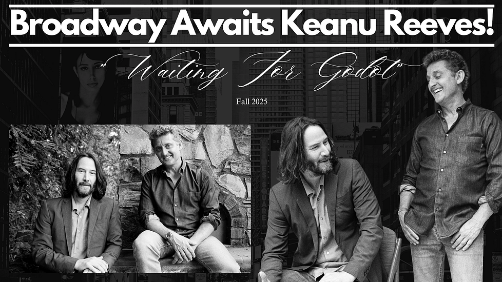 Keanu Reeves And Alex Winter Set To Reunite On Broadway For Waiting For Godot