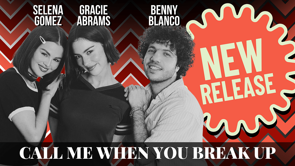 Selena Gomez & Benny Blanco Team Up With Gracie Abrams For ‘Call Me When You Break Up’