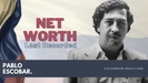 Pablo Escobar's Last Recorded Net Worth
