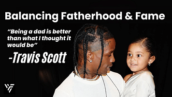 How Travis Scott Balances Family Life: Fatherhood and Finance