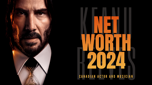 Keanu Reeves' Net Worth