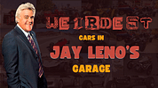 Unveiling Jay Leno's Fleet Of Weirdest Cars Ever