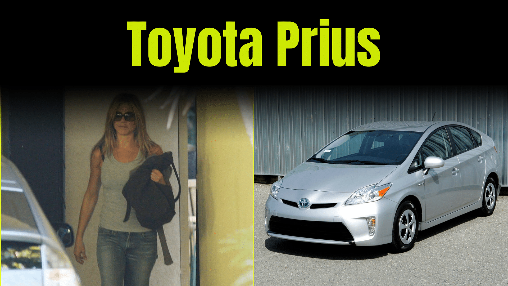  Jennifer Aniston’s Toyota Prius
